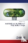 Kothari, Richa - Anti-Oxidant Activities of Poly herbal Drugs