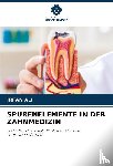 Ali, Irfan - SPURENELEMENTE IN DER ZAHNMEDIZIN