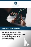 Sfakianakis, Konstantinos - Mutual Funds: Ein Anlagejournal von der Gründung bis zur Verwaltung