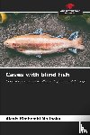 Kimbembi Ma Ibaka, Alexis - Caves with blind fish
