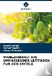 Aarya, Ayushi, Yeptho, Bathel, Debarma, Nirmal - MANGOANBAU: EIN UMFASSENDER LEITFADEN FÜR DEN ERFOLG