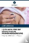 Khafizova, Zimfira - LEITLINIEN FÜR DIE PÄDIATRISCHE PRIMÄRVERSORGUNG