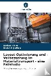 Khire, Mohan, Jadhav, Mahesh - Layout-Optimierung und -Verbesserung im Materialtransport - eine Fallstudie