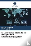 Vijarania, Meenu, Gupta, Swati - E-Commerce-Website mit integriertem Empfehlungssystem