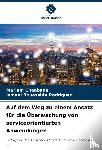 Chaabane, Mariam, Bouassida Rodriguez, Ismael - Auf dem Weg zu einem Ansatz für die Überwachung von serviceorientierten Anwendungen