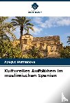 Nurmanova, Ayaguz - Kulturelles Aufblühen im muslimischen Spanien