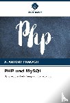 Prakash, A. Antony - PHP und MySQL