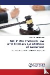 Phrobert Limen, Nkamwah - Bail in the Common Law and Civil Law Jurisdictions of Cameroon