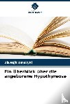 Batabyal, Biswajit - Ein Überblick über die angeborene Hypothyreose