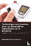 Gunasekaran, Mahalakshmi - Technologie non invasive pour un dispositif de surveillance de la glycémie