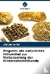 Zacharias, Liza - Propolis: ein natürliches Hilfsmittel zur Verbesserung der Kinderzahnheilkunde