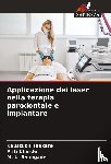 Thakare, Kaustubh, Charde, Priti, Bhongade, M. L. - Applicazione dei laser nella terapia parodontale e implantare