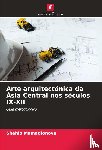 M¿m¿djonov¿, Sh¿hlo - Arte arquitectónica da Ásia Central nos séculos IX-XII