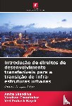 Shandilya, Amita, Chandrakar, Vandana, Nayak, Ved Prakash - Introdução de direitos de desenvolvimento transferíveis para a transição de infra-estruturas urbanas