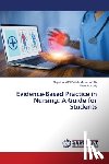Aly, Nagah Abd El-Fattah Mohamed - Evidence-Based Practice in Nursing: A Guide for Students