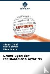 Bajaj, Himani, Kumar, Tirath, Singh, Vinod - Grundlagen der rheumatoiden Arthritis