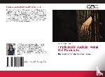 Cruz Peréz, Selene - Implicación Judicial Penal Del Parricidio