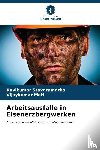 Stavaramatha, Ravikumar, Meti, Vijaykumar - Arbeitsausfälle in Eisenerzbergwerken