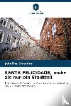 Zampieri, Jakeline - SANTA FELICIDADE, mehr als nur ein Stadtteil