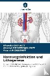 Ghenaiet, Khaoula, Boutefnouchet, Abdelatif, Lekouaghet, Asma - Harnwegsinfektion und Lithogenese