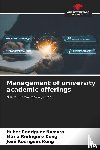 Rodriguez Nomura, Huber, Rodriguez Kong, Maria, Rodriguez Kong, José - Management of university academic offerings