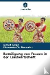 Gogoi, Mrinali, Bhowmick, Bhupendra Ch. - Beteiligung von Frauen in der Landwirtschaft