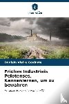 Vieira Goularte, Daniela - Friches Industriais Pelotenses, Kennenlernen, um zu bewahren