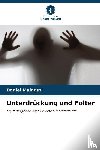 Malaguti, Daniel - Unterdrückung und Folter