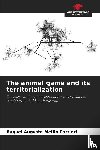 Augusta Melilo Carrieri, Raquel - The animal game and its territorialization