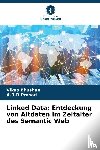 Bhushan, Vikas, Prasad, A. R. D - Linked Data: Entdeckung von Altdaten im Zeitalter des Semantic Web