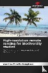 Camphora, Vanessa Priscila - High-resolution remote sensing for biodiversity studies