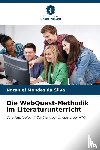 Da Silva, Nataniel Mendes - Die WebQuest-Methodik im Literaturunterricht