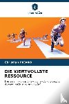 Picard, Christian - DIE WERTVOLLSTE RESSOURCE