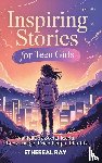Ray, Ethereal - Inspiring Stories for Teen Girls