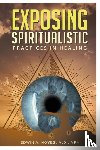 Noyes, Edwin A - Exposing Spiritualistic Practices in Healing (New Edition)