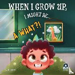 Kamer, O. B. - When I Grow Up, I Might Be...