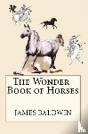 Baldwin, James - The Wonder-Book of Horses
