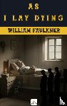 Faulkner, William - As I Lay Dying