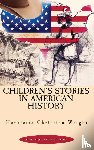 Wright, Henrietta Christian - Children's Stories in American History