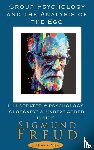 Freud, Sigmund - Group Psychology and the Analysis of the Ego