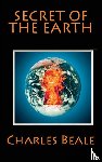 Beale, Charles Willing - The Secret of the Earth
