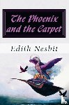 Nesbit, Edith - The Phoenix and the Carpet