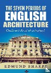 Sharpe, Edmund - The Seven Periods of English Architecture