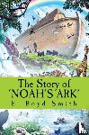 Smith, E. Boyd - The Story of Noah's Ark