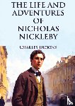 Dickens, Charles - The Life and Adventures of Nicholas Nickleby