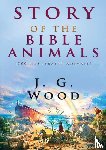 Wood, J. G. - Story of the Bible Animals