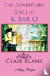Blank, Clair - The Adventure Girls at K Bar O