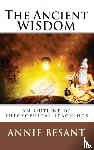 Besant, Annie - The Ancient Wisdom