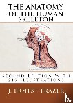 Frazer, J. Ernest - The Anatomy of the Human Skeleton