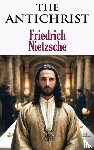 Nietzsche, Friedrich - The Antichrist